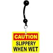 Caution Slippery When Wet Warning Sign Belly Ring