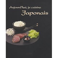 Aujourd'hui, je cuisine Japonais