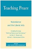 Teaching Peace: Nonviolence and the Liberal Arts