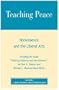 Teaching Peace: Nonviolence and the Liberal Arts