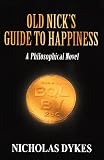 Old Nick's guide to happiness : A philosophical novel
