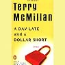 A Day Late and a Dollar Short