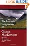 The Fantastic Imagination of George MacDonald, Volume II: Phantastes, The Carasoyn, The Wise Woman, Lilith