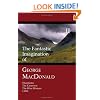 The Fantastic Imagination of George MacDonald, Volume II: Phantastes, The Carasoyn, The Wise Woman, Lilith