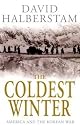 The Coldest Winter: America and the Korean War