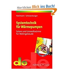 Systemtechnik f�r W�rmepumpen. Solar- und Umweltw�rme f�r Wohngeb�ude