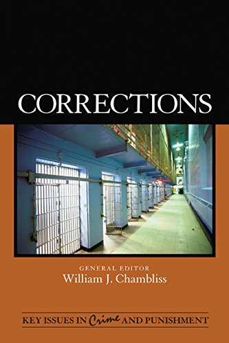 Corrections (Key Issues in Crime and Punishment) Corrections (Key Issues in Crime and Punishment)