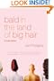 Bald in the Land of Big Hair