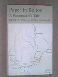 Paper in Bolton : a papermaker's tale