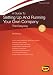 Guide to Setting Up and Running Your Own Company, A