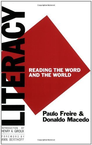 Literacy: Reading the Word and the World (Critical Studies in Education & Culture) by Freire, Paulo, Macedo, Donaldo P. (1950) Paperback