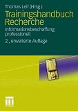 book cover Trainingshandbuch Recherche: Informationsbeschaffung professionell - -
