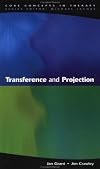 Transference and Projection: Mirrors to the Self (Core Concepts in Therapy)