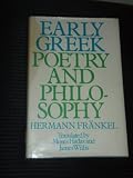 Early Greek poetry and philosophy : a history of Greek epic, lyric, and prose to the middle of the fifth century