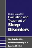 Clinical Manual for the Evaluation and Treatment of Sleep Disorders