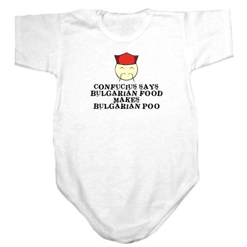 Baby Bodysuit White  Bulgarian Food Makes Bulgarian Poo !  Bulgaria Country 3 - 6 Months