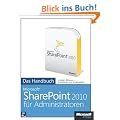 Microsoft SharePoint 2010 f�r Administratoren - Das Handbuch, m. CD-ROM