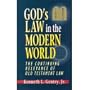 God's Law in the Modern World: The Continuing Relevance of Old Testament Law