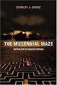 The Millennial Maze: Sorting Out Evangelical Options