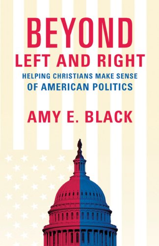 Beyond Left and Right: Helping Christians Make Sense of American Politics under Church & State in The Books Store