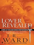 Lover Revealed: Black Dagger Brotherhood, Book 4