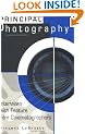 Principal Photography: Interviews with Feature Film Cinematographers