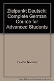 Zielpunkt Deutsch : a complete course for advanced students