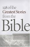 128 of the Greatest Stories from the Bible (Barbour Value Paperback)