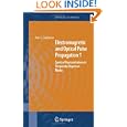 Electromagnetic and Optical Pulse Propagation 1: Spectral Representations in Temporally Dispersive Media (Springer... by  Kurt E. Oughstun