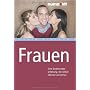 Frauen. Eine Bedienungsanleitung, die selbst M�nne&hellip von Armin Fischer