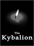 The Kybalion: A Study of The Hermetic Philosophy of Ancient Egypt and Greece