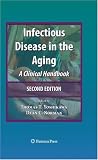 Infectious Disease in the Aging: A Clinical Handbook