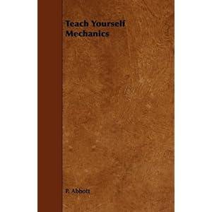 Teach Yourself Mechanics  - P. Abbott 