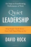 Quiet Leadership: Six Steps to Transforming Performance at Work