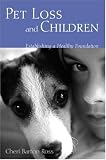 Pet Loss And Children: Establishing A Healthy Foundation
