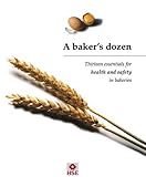 A baker's dozen : thirteen essentials for health and safety in bakeries