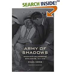 Army of Shadows: Palestinian Collaboration with Zionism, 1917-1948