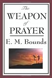 The Weapon of Prayer