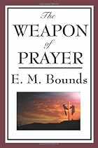 The Weapon of Prayer