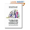 The Animator's Survival Kit: A Working Manual of Methods, Principles and Formulas for Computer, Stop-motion, Games and Classical Animators (Applied Arts)