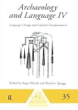 Archaeology and language. IV, Language change and cultural transformation