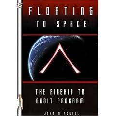 Floating to Space: The Airship to Orbit Program (Apogee Books Space Series)
