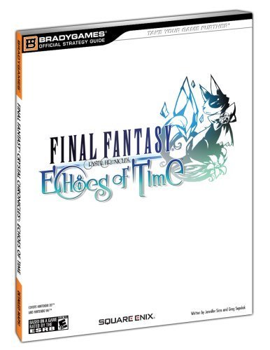 Final Fantasy Crystal Chronicles: Echoes of Time Official Strategy Guide Paperback April 3, 2009