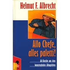 Allo Chefe, alles paletti. Ali- Sketche aus dem katastrophalen Alltagsleben