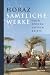 S�mtliche Werke. Oden, Epoden,