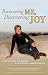 Third Party New : Recovering Me, Discovering Joy: Uplifting Wisdom for Everyday Greatness