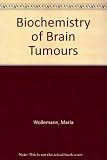 Biochemistry of brain tumours