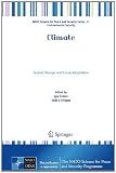 Climate: Global Change and Local Adaptation (NATO Science for Peace and Security Series C: Environmental Security)
