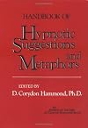 Handbook of Hypnotic Suggestions and Metaphors
