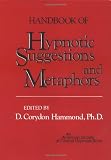 Handbook of Hypnotic Suggestions and Metaphors